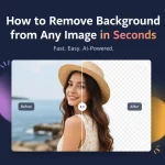 How to Remove Background from Any Image in Seconds